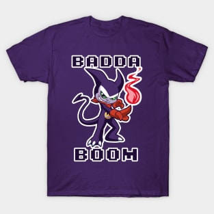 Badda Boom T-Shirt